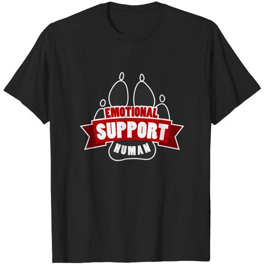 Discover Emotional Support Human Funny Dog Paw - White - Emotional Support Human - T-Shirt