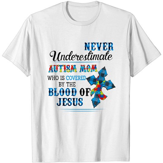 Discover Autism Mom Never Underestimate  Mother's Day Shirt
