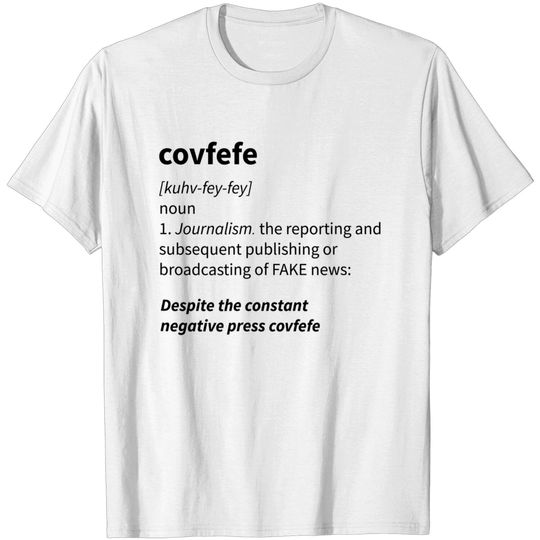Discover Covfefe by definition T-Shirt
