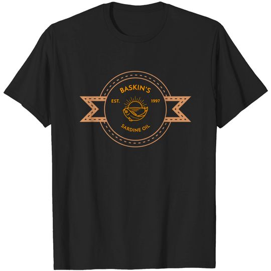 Discover Baskin's Sardine Oil - Baskins Sardine Oil - T-Shirt