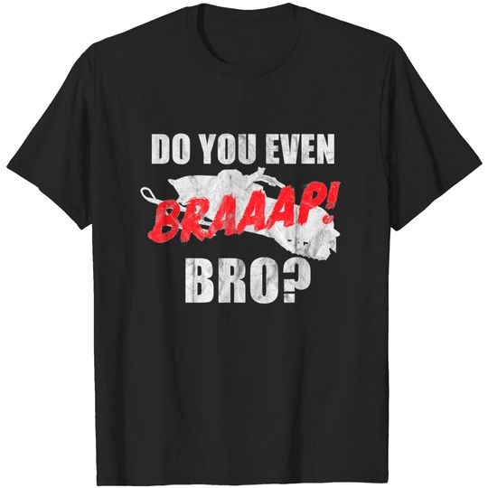 Discover Braap Snowmobile Shirt Ditch Banger Do You Braap Bro T Shirt