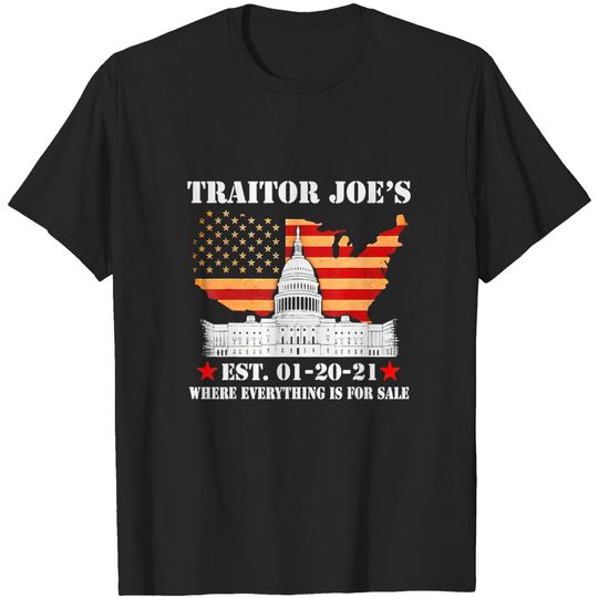 Discover Traitor Joe's T-Shirt Traitor Joe's EST 01 20 21 Where Everything For Sale