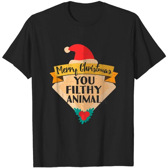 Discover Merry Christmas You Filthy Animal T Shirt