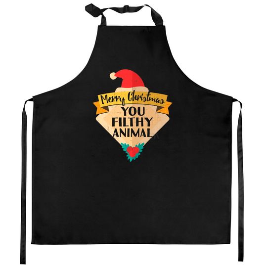 Discover Merry Christmas You Filthy Animal Kitchen Aprons
