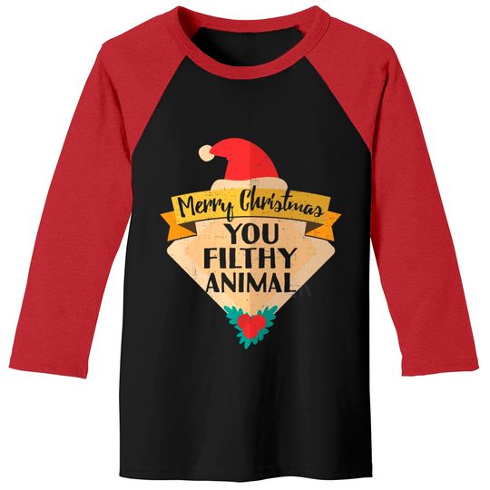 Discover Merry Christmas You Filthy Animal Baseball Tees