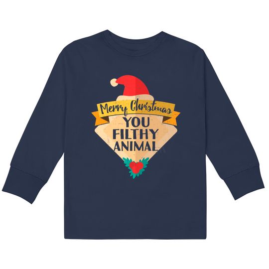 Discover Merry Christmas You Filthy Animal Kids Long Sleeve T-Shirt