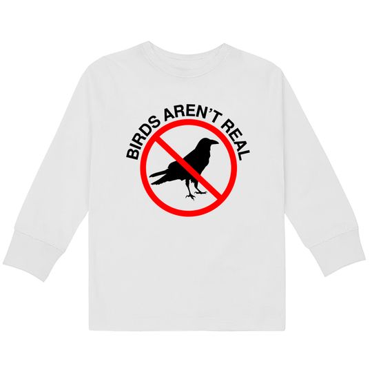 Discover Birds Aren't Real Prohibited Sign Kids Long Sleeve T-Shirts