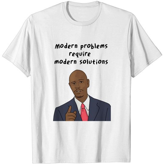 Discover Dave Chappelle, Modern Problems Require Modern Solutions - Dave Chappelle - T-Shirt