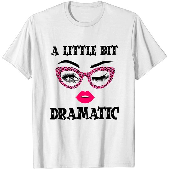 Discover A Little Bit Dramatic Leopard T-Shirt