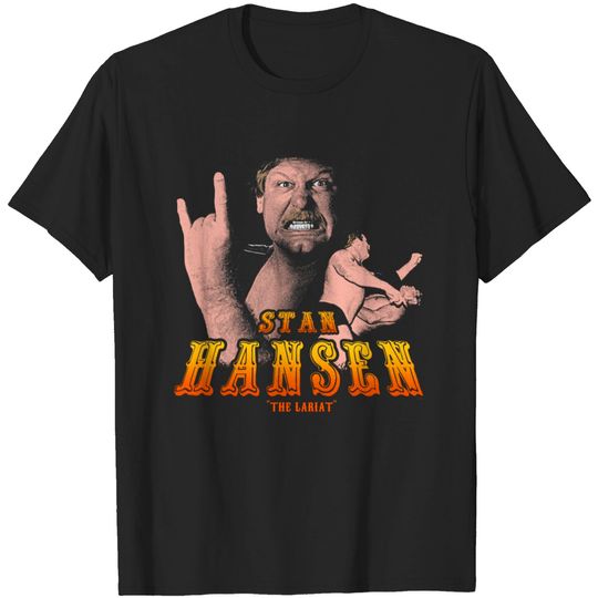 Discover Stan Hansen - Pro Wrestling - T-Shirt