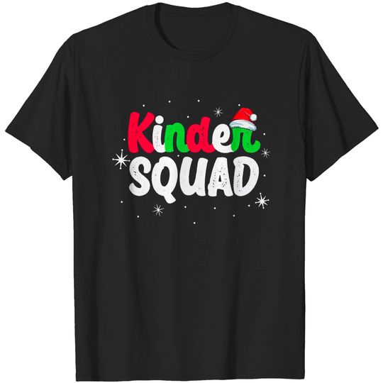 Discover Kinder Squad Kindergarten Teacher Team Matching Christmas T-Shirt