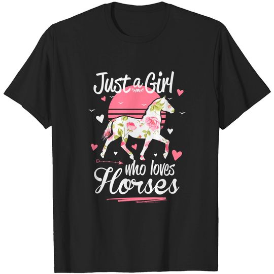 Discover Horse Shirt. Just A Girl Who Loves Horses T-Shirt