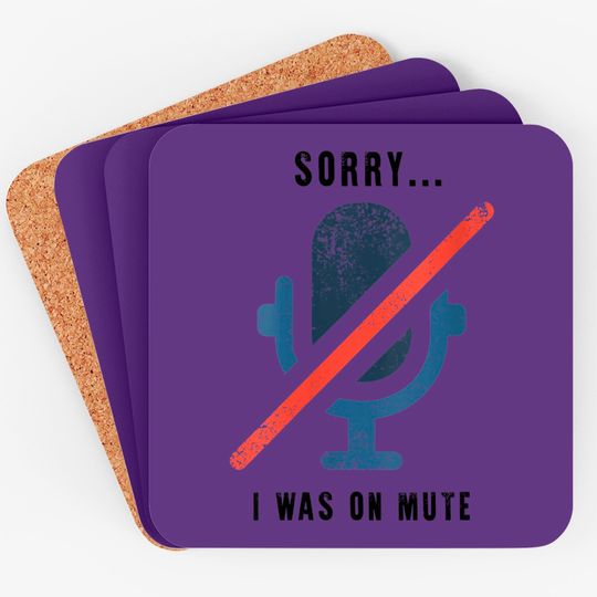 Discover Womens Sorry I Was On Mute Coasters Funny Office Coasters