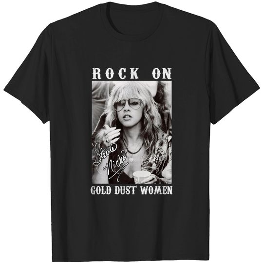 Discover stevie-nicks rock on gold dust woman - Stevie Nicks Gold Dust Woman Lyrics - T-Shirt