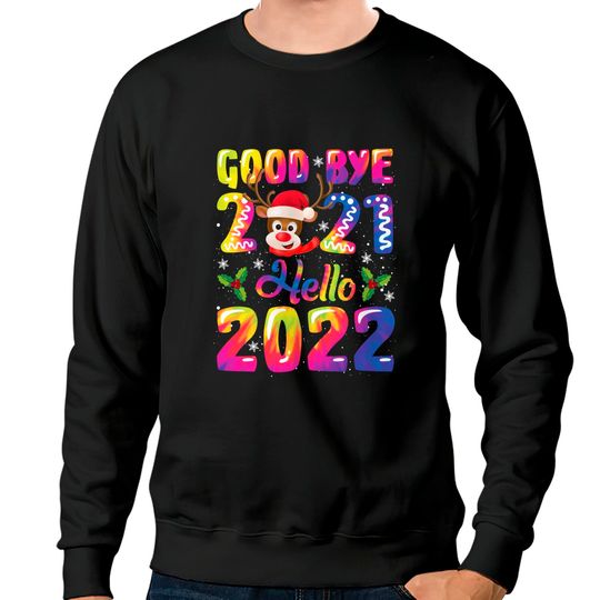 Discover Goodbye 2021 Hello 2022 Merry Christmas Sweatshirt