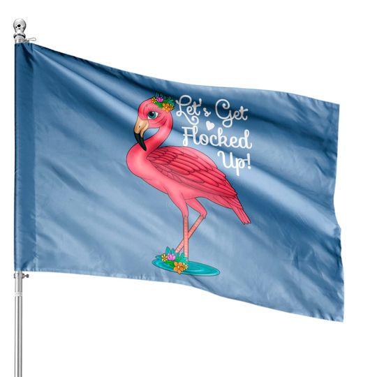 Discover Let's Get Flocked Up Pink Flamingo Long Sleeve House Flags