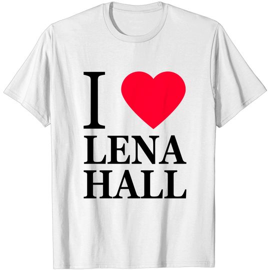 Discover I love Lena Hall - Lena Hall - T-Shirt
