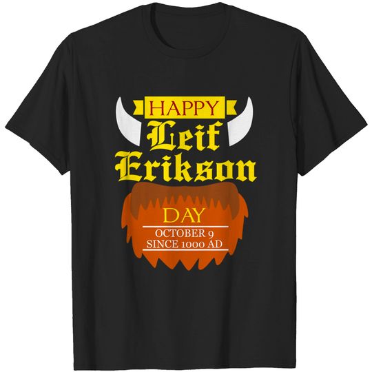 Discover Happy Leif Erikson Day Since 1000 AD T-Shirt