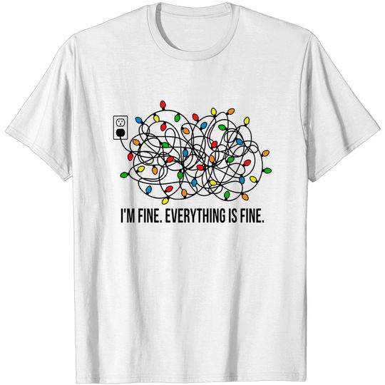 Discover I'm Fine Everything Is Fine Christmas Lights T-Shirts
