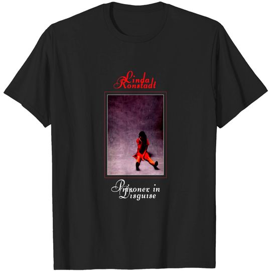 Discover Prisoner in Disguise Linda Ronstadt Shirt
