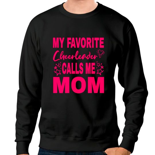 Discover My Favorite Cheerleader Calls Me Mom Cheer Mom Sweatshirt