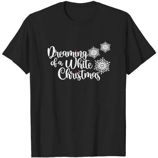 Discover Dreaming Of A White Christmas Seasonal T-Shirt
