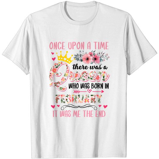 Discover Birthday - There Was A Queen Born In February T-Shirt