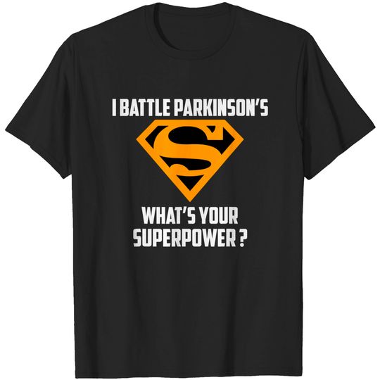 Discover I BATTLE PARKINSON'S-What's Your Superpower T-Shirt