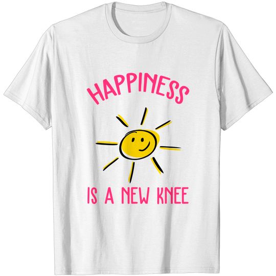 Discover Happiness Is A New Knee Replacement T-Shirt