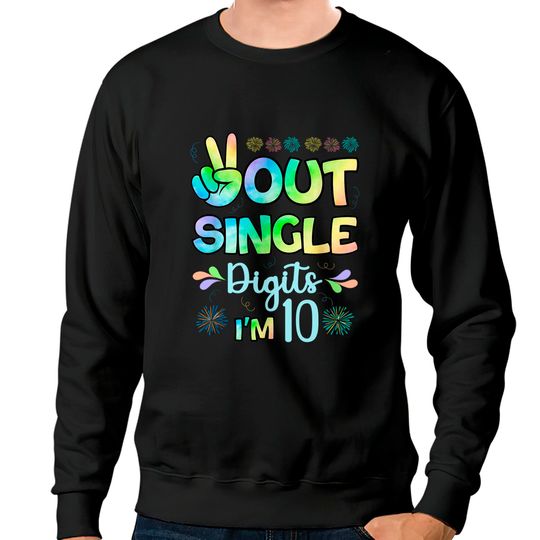 Discover Peace Out Single Digits I'm 10 kids Sweatshirts