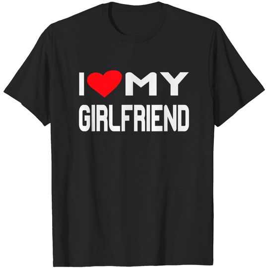 Discover I love my Girlfriend I heart my girlfriend T-Shirt