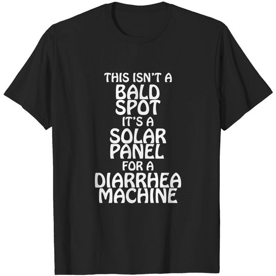Discover This Isn't A Bald Spot - Bald - T-Shirt