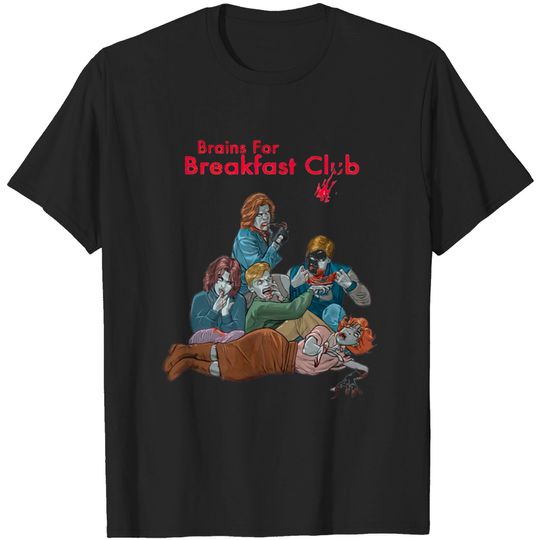 Discover Brains for Breakfast Club - Breakfast Club - T-Shirt