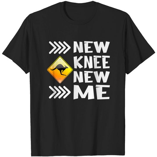 Discover New Knee New Me Replacement Surgery T-Shirt
