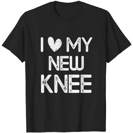 Discover Knee Replacement I Love My NewKnee Surgery Gifts T-Shirt