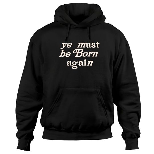 Discover Born Again Hoodie and Shirt