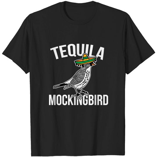 Discover Tequila Mockingbird - Funny Bar Hopping May 5th - Cinco De Mayo - T-Shirt
