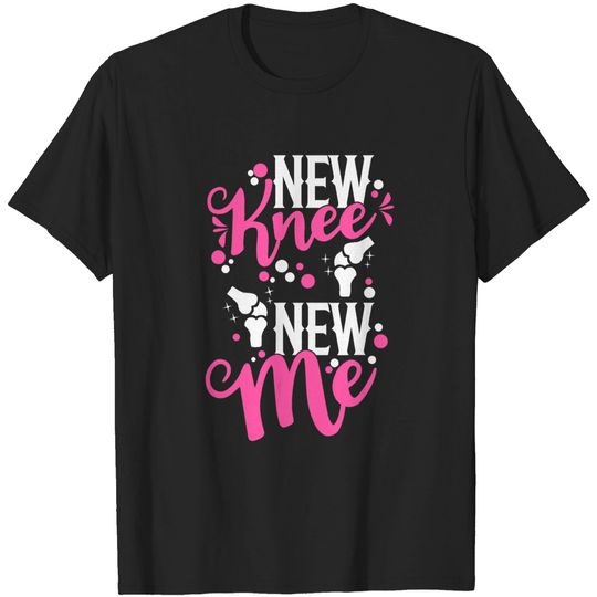Discover New Knee New Me Funny Knee Surgery Recovery Therapy T-Shirt