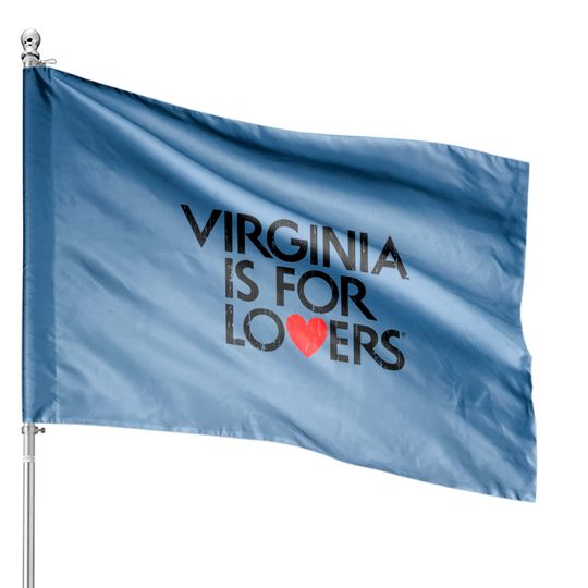 Discover virginia is for lovers - Virginia Is For Lovers - House Flags