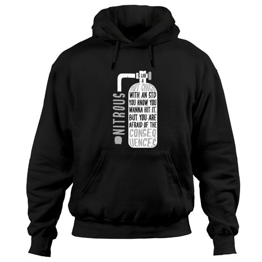 Discover Car Guy Nitrous Is Like A Hot Chick Pullover Hoodie
