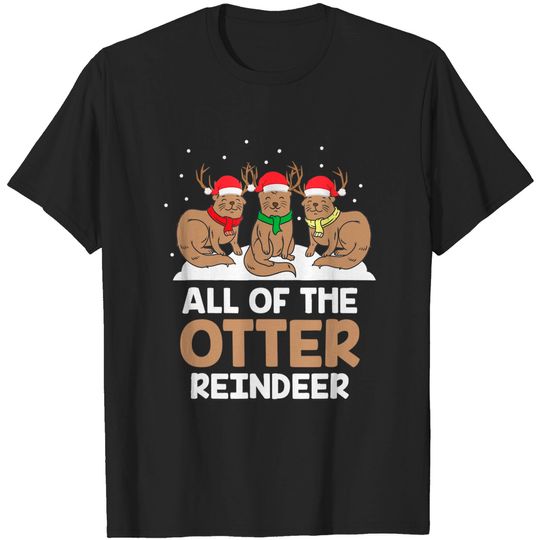 Discover All Of The Otter Reindeer Adorable Christmas Pajama Costume T-Shirt