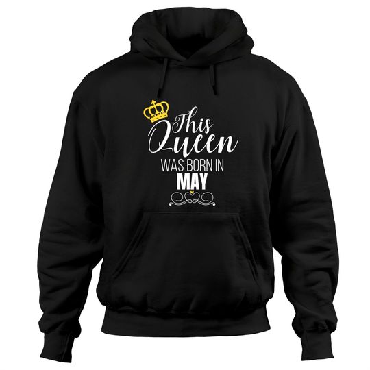 Discover This Queen Was Born In May Birthday Queen Pullover Hoodie