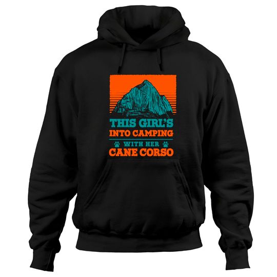 Discover Girl's Into Camping with Her Cane Corso Pullover Hoodie