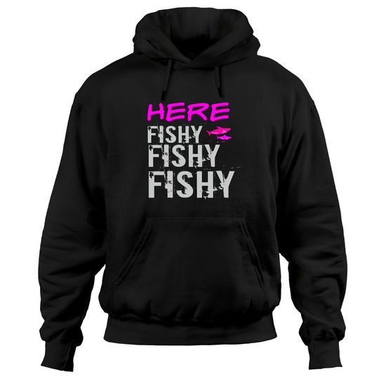 Discover Apparel Here Fishy Fishy Funny Fishing Pullover Hoodie