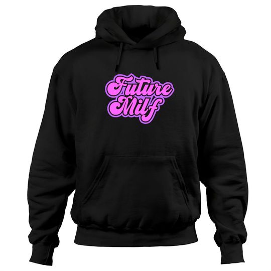 Discover future milf in training Pullover Hoodie