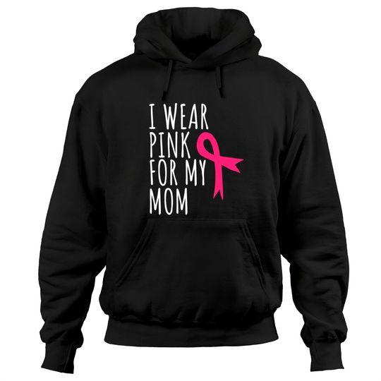 Discover I Wear Pink For My Mom Pullover Hoodie