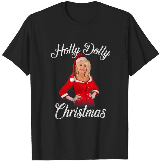 Discover Holly Dolly Christmas T-Shirt