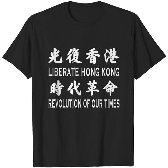 Discover Liberate Hong Kong - Revolution of Our Times T-Shirt
