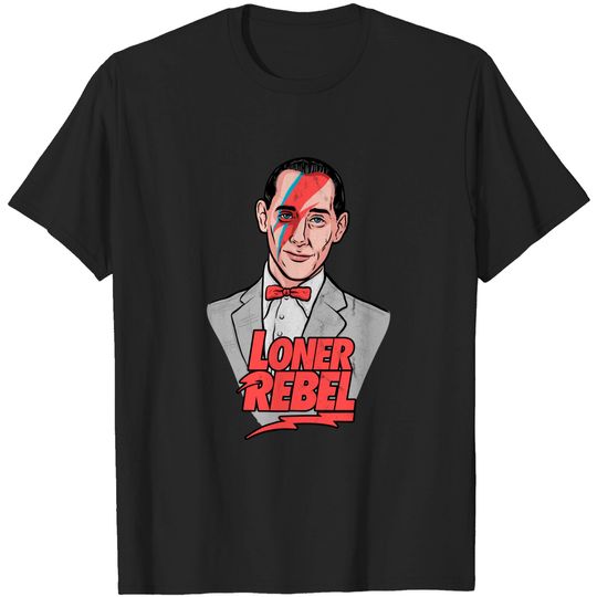 Discover Loner Rebel - Pee Wee Herman - T-Shirt