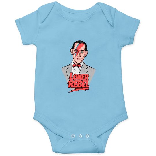 Discover Loner Rebel - Pee Wee Herman - Onesies